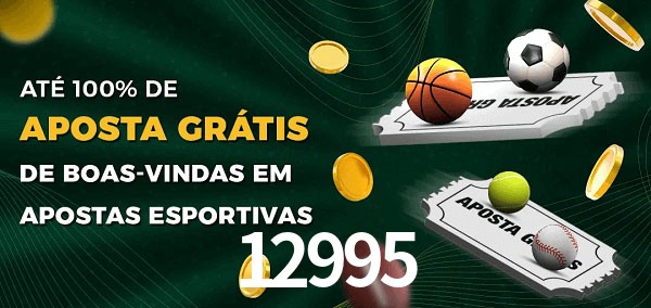 12995 Ate 100% de Aposta Gratis